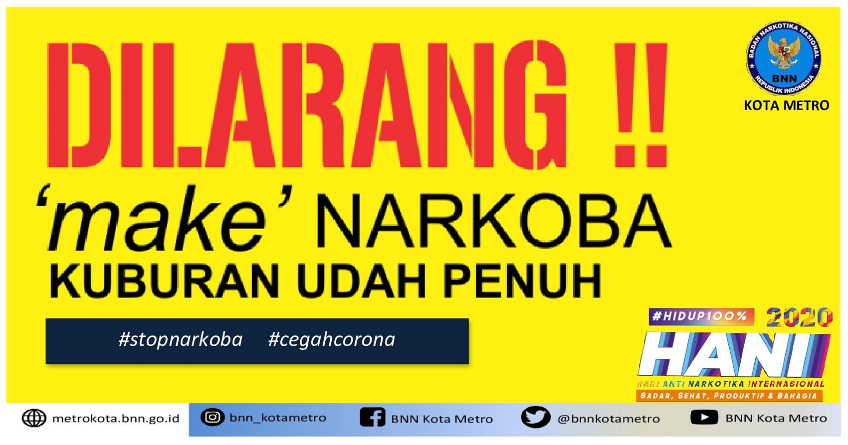 Himbauan BNN Kota Metro "Dilarang Pakai Narkoba"