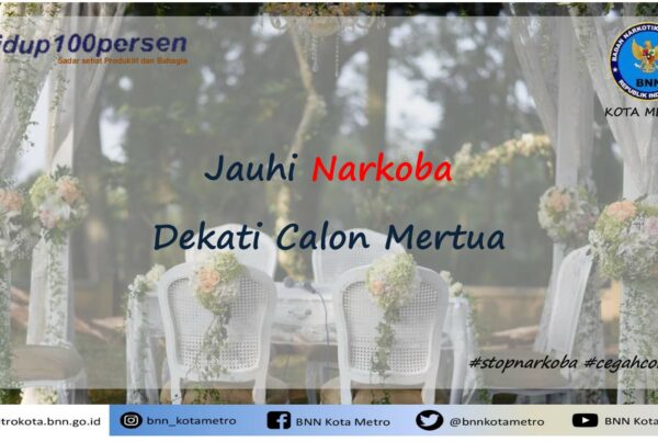 AYO DEKATI CALON MERTUA, JAUHI NARKOBA
