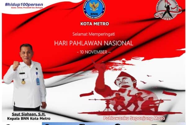 BNN Kota Metro Mengucapkan Selamat Hari Pahlawan 10 November