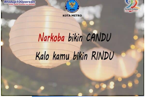 Narkoba Bikin Candu, Kalo Kamu Bikin Rindu