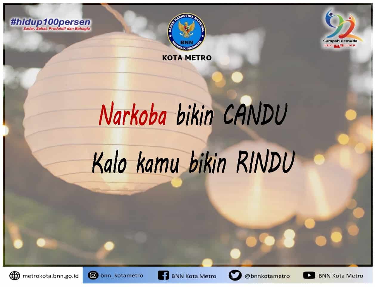 Narkoba Bikin Candu, Kalo Kamu Bikin Rindu