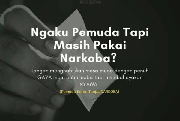 NGAKU PEMUDA TAPI MASIH PAKAI NARKOBA?