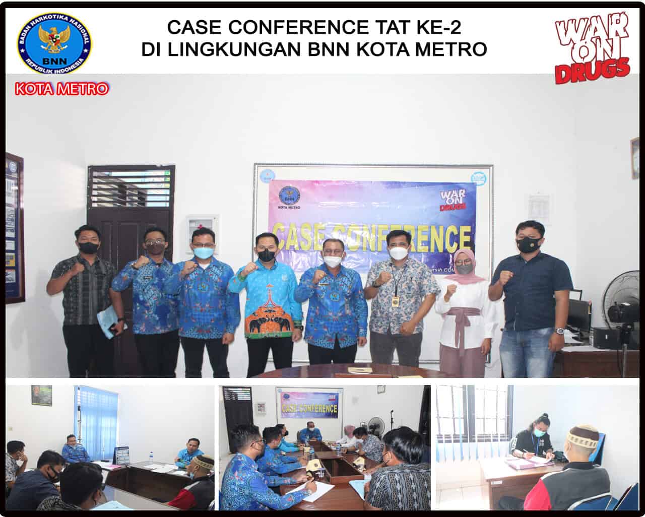 CASE CONFERENCE TAT KE-2 TAHUN 2021 DILINGKUNGAN BNN KOTA METRO