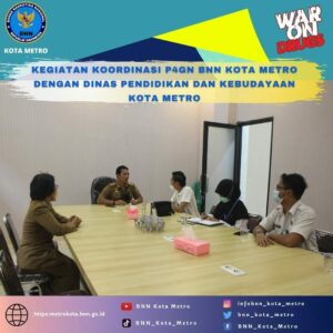 KEGIATAN KOORDINASI P4GN BNN KOTA METRO DENGAN DINAS PENDIDIKAN DAN KEBUDAYAAN KOTA METRO