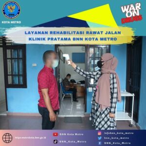 LAYANAN REHABILITASI RAWAT JALAN KLINIK PRATAMA BNN KOTA METRO
