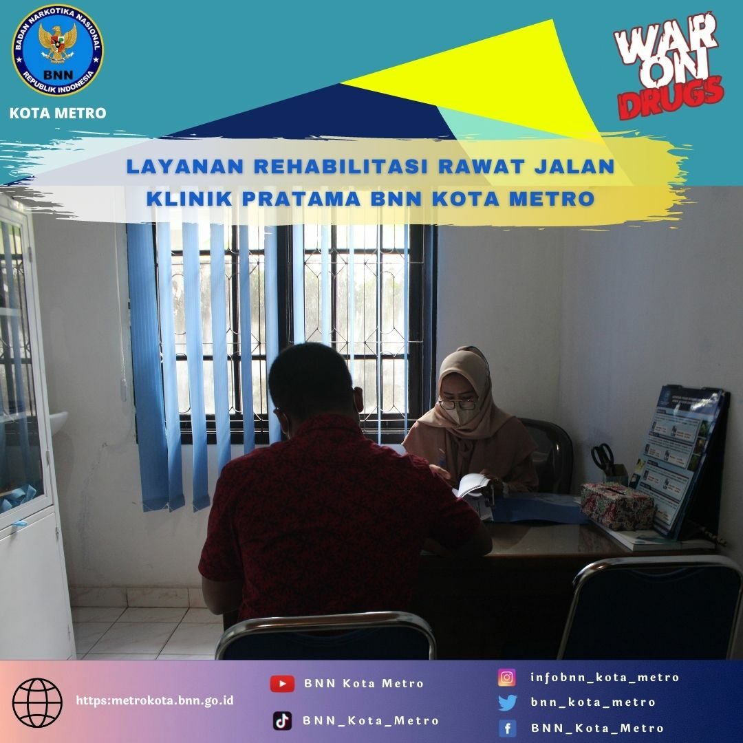 LAYANAN REHABILITASI RAWAT JALAN KLINIK PRATAMA BNN KOTA METRO