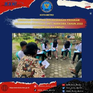 KEGIATAN FASILITASI PELAKSANAAN PROGRAM KETAHANAN KELUARGA ANTI NARKOBA TAHUN 2022 (PERTEMUAN KE EMPAT)