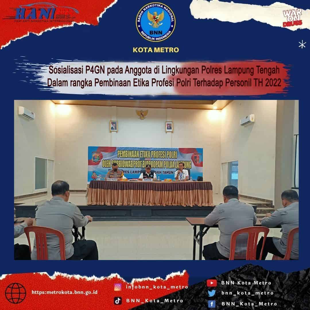 Sosialisasi P4GN pada Anggota di Lingkungan Polres Lampung Tengah Dalam rangka Pembinaan Etika Profesi Polri Terhadap Personil