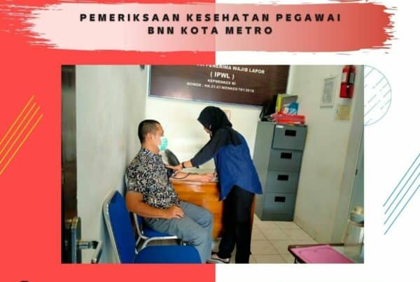 PEMERIKSAAN KESEHATAN PEGAWAI BNN KOTA METRO PEMERIKSAAN KESEHATAN PEGAWAI BNN KOTA METRO