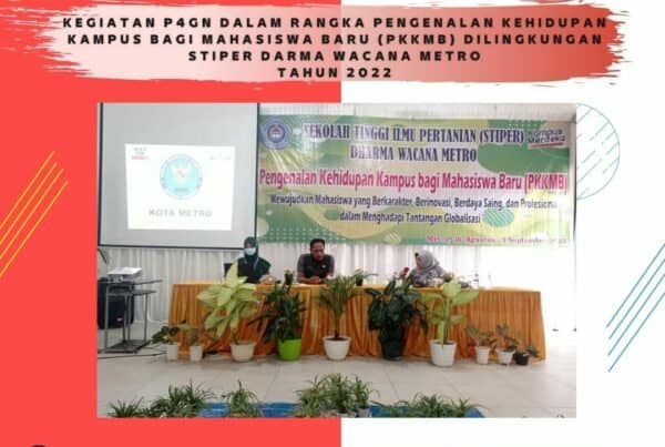 Kegiatan P4GN dalam rangka Pengenalan Kehidupan Kampus Bagi Mahasiswa Baru (PKKMB) Di Sekolah Tinggi Ilmu Pertanian (STIPER) Kota Metro Tahun 2022