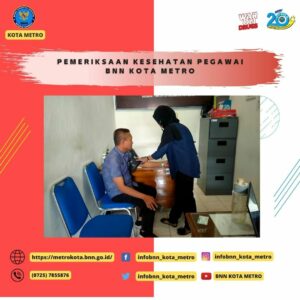 PEMERIKSAAN KESEHATAN PEGAWAI BNN KOTA METRO