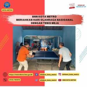 Dalam rangka Hari Olahraga Nasional BNN Kota Metro meriahkan dengan bermain Tenis Meja