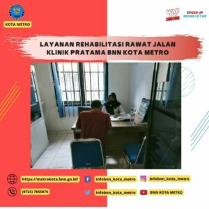 LAYANAN REHABILITASI RAWAT JALAN KLINIK PRATAMA BNN KOTA METRO