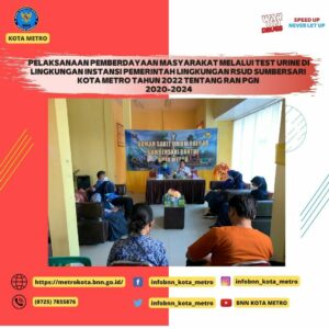 PELAKSANAAN PEMBERDAYAAN MASYARAKAT MELALUI TEST URINE DI LINGKUNGAN INSTANSI PEMERINTAH LINGKUNGAN RSUD SUMBERSARI KOTA METRO TAHUN 2022 TENTANG RAN P4GN 2020-2024