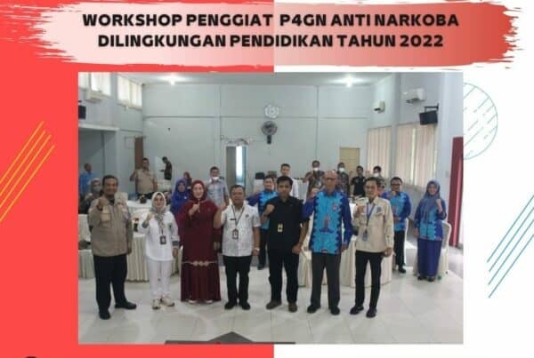 PELAKSANAAN WORKSHOP PENGGIAT P4GN DI LINGKUNGAN PENDIDIKAN TAHUN 2022