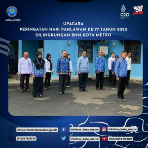 UPACARA PERINGATAN HARI PAHLAWAN KE-77 TAHUN 2022 DI LINGKUNGAN BNN KOTA METRO