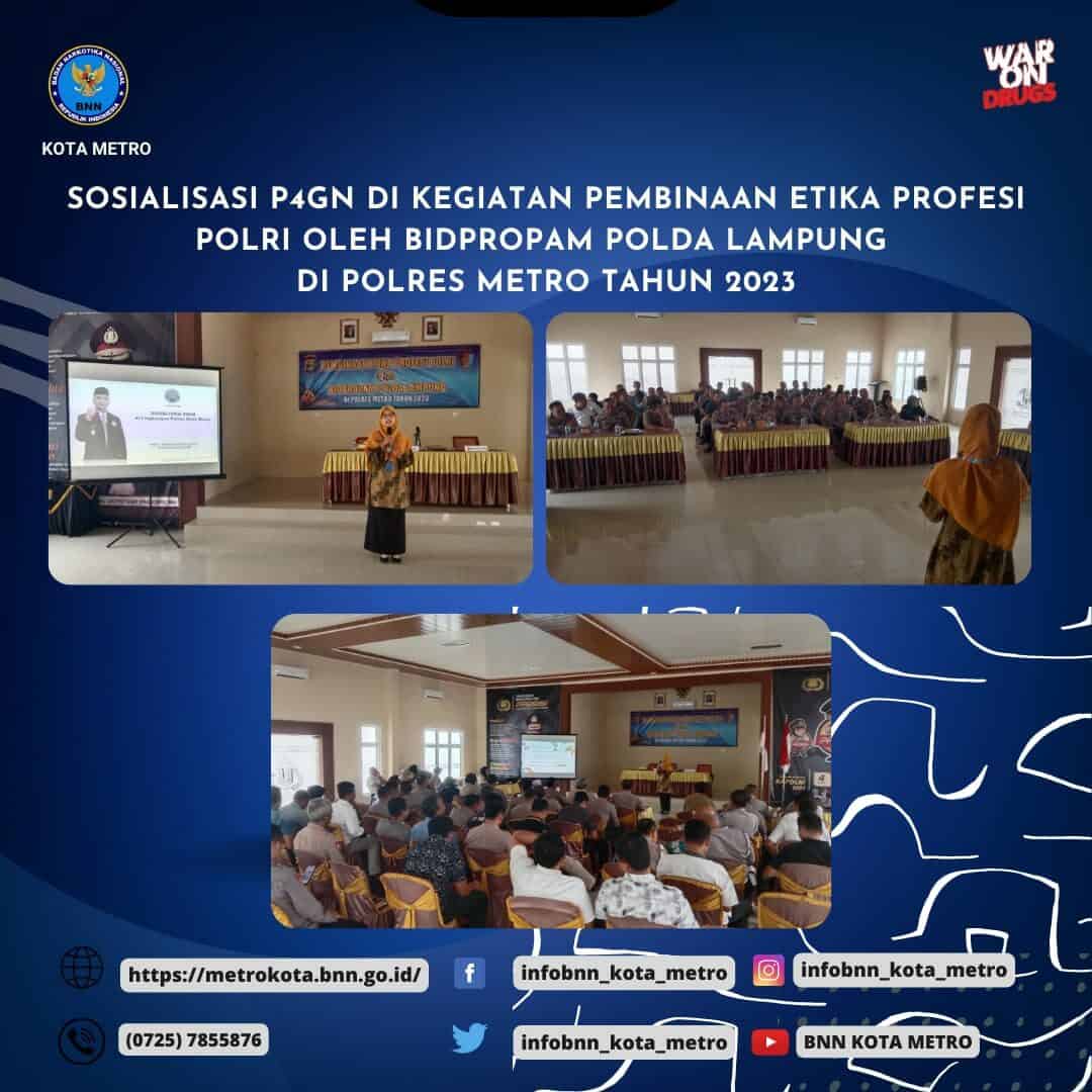 SOSIALISASI P4GN PADA KEGIATAN PEMBINAAN ETIKA PROFESI POLRI PADA PERSONIL POLRES METRO