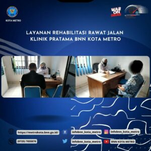 LAYANAN REHABILITASI RAWAT JALAN KLINIK PRATAMA BNN KOTA METRO