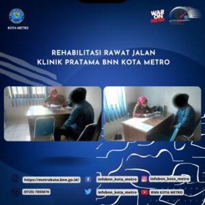 LAYANAN REHABILITASI RAWAT JALAN KLINIK PRATAMA BNN KOTA METRO